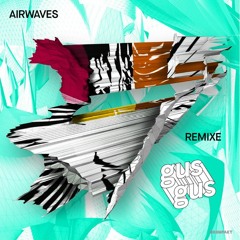 GusGus - Airwaves (Marten Sundberg Remix) [Kompakt]
