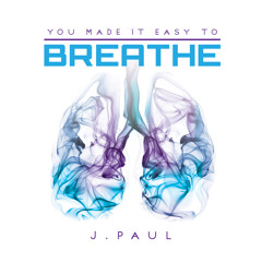 J.Paul - Breathe
