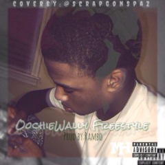 OochieWally Freestyle ( Prod By Rambo )