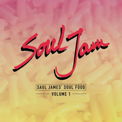 Saul James' Soul Food Vol. 1