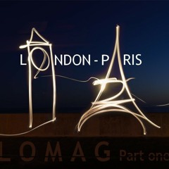 Lomag - London - Paris (Part One)