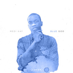 Blue God (Jessica Reedy) [Remix]