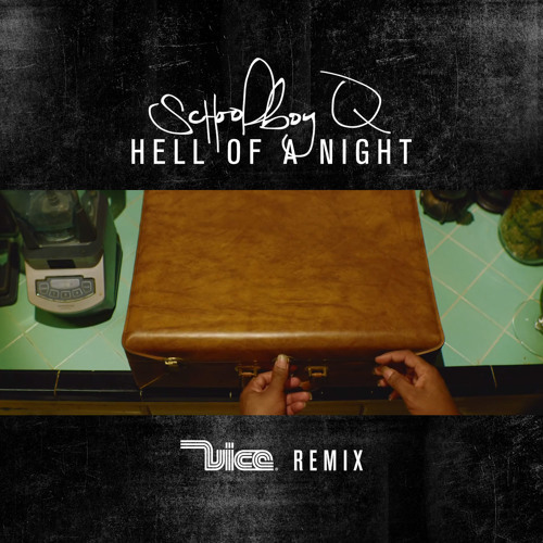 Vice remixes Schoolboy Q's "Hell of a Night" [Download] - EARMILK
