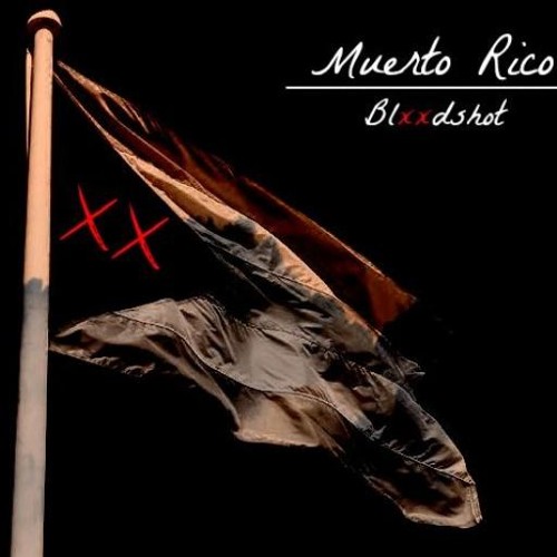 Muerto Rico - Blxxdshot