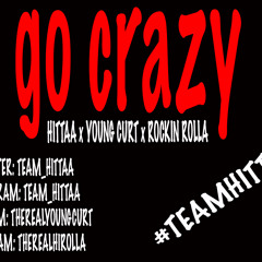 23Rachi ft Young Curt x Rockin Rolla - Go Crazy