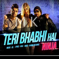 Teri Bhabhi Hai | Ninja Ft Jsl Singh