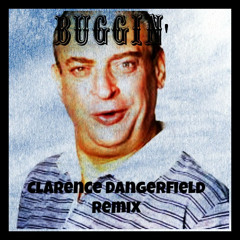 Buggin' (Clarence Dangerfield Remix)