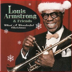 Louis Armstrong & Friends - What A Wonderful Christmas (1997)