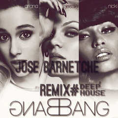 Jessie J, Ariana Grande, Nicki Minaj - Bang Bang (Jose B Remix)