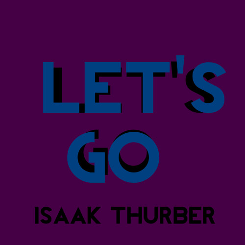 Isaak Thurber - Let's Go (Original Mix)