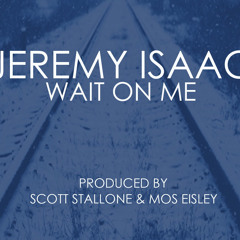 Wait On Me