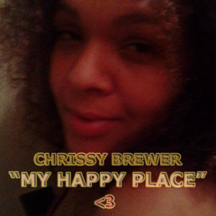 Chrissy Brewer "My Happy Place"