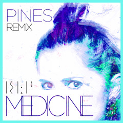 Medicine - KLP (PINES Remix)