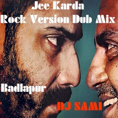 Jee Karda || Badlapur || Full Song || Rock Dub Version || Re-MIx || 2014