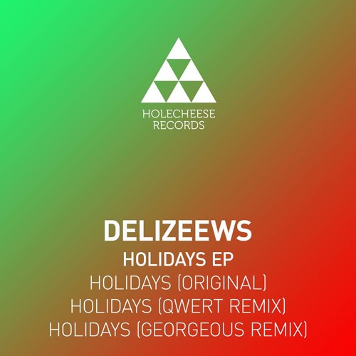 Delizeews - Holidays (QWERT Remix)