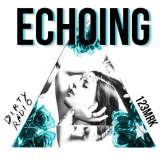 DiRTY RADiO - Echoing (Beat by: 123Mrk)