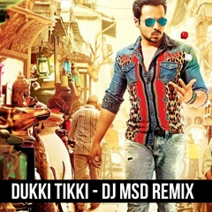 Dukki Tikki _ Raja Natwarlal(Dj Msd Remix)