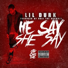 Lil Durk - He Say She Say
