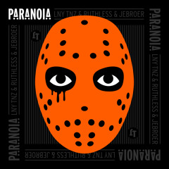 LNY TNZ, Ruthless & Jebroer - Paranoia