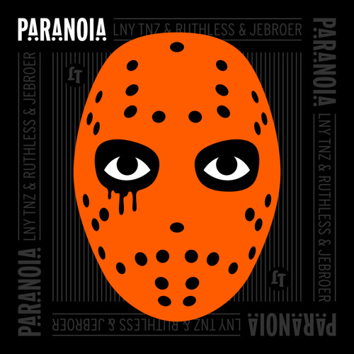 LNY TNZ, Ruthless & Jebroer - Paranoia