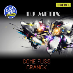 Dj Metix- Come fuss (C58R-016)YA LA VENTA/OUT NOW