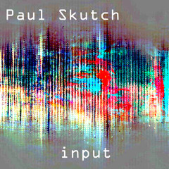 Paul Skutch - Input - free download