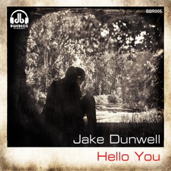 BBR005 : Jake Dunwell - Hello You (Original Mix)