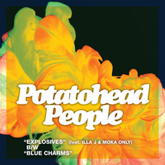 Potatohead People - Explosives feat. Illa J & Moka Only