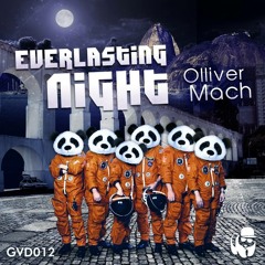 GVD012 - Olliver Mach - Everlasting Night [OUT NOW]
