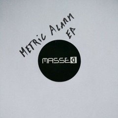 MASSED - Metric Alarm EP //