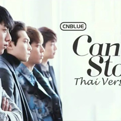 Can't Stop - CNBLUE [Thai Version]