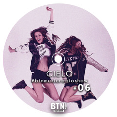 BTN Music Radio Show - Cielo - #06