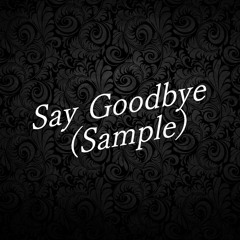 Matt - C - Say Goodbye  (Original) (Sample)