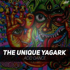 The Unique Yagark - Acid Dance - Troublegum Remix / Jet Set Trash