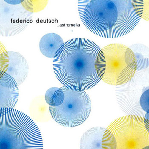 Stream Federico Deutsch | Listen to Federico Deutsch / 2003 Astromelia  playlist online for free on SoundCloud
