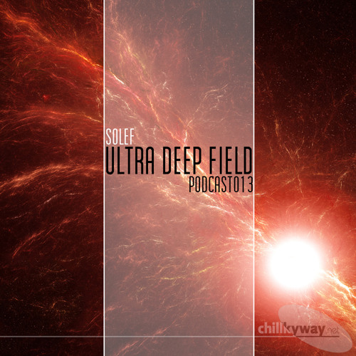 Ultra Deep Field Podcast #013 - mixed by Solef
