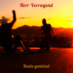 Herr Vorragend - Beats gemixed