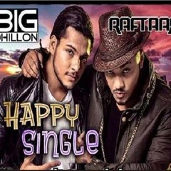 Happy Single Ft. Raftaar BIG Dhillon