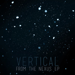 Vertical - Shunyata (From The Nexus EP, 2014)