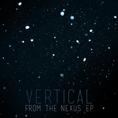 Vertical - Bella (From The Nexus EP, 2014)