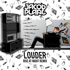 Jacob Plant - Louder (Rise At Night Remix)