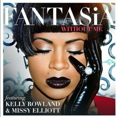 Fantasia -  Without Me feat.Kelly Rowland & Missy Elliott (K-Jun Remix)