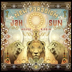Jah Sun & House of Riddim - New Paradigm (Jan 2015)