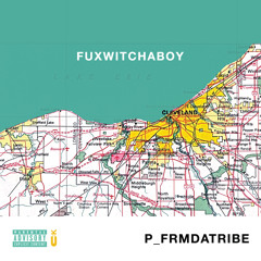 P_FrmDaTribe - "FuxWitchaBoy"