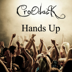 CroOdacK - Hands Up