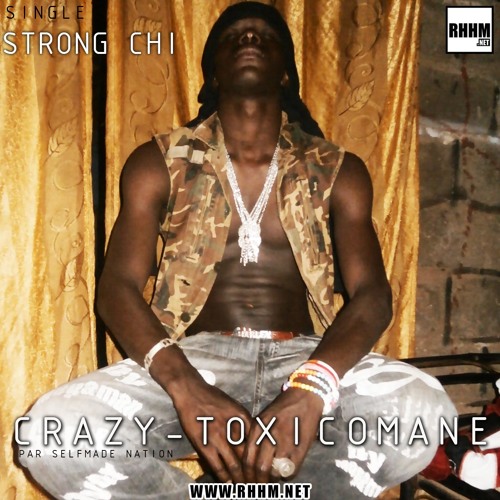 to Crazy-toxycomane Strong Chi by RHHM.Net in Strong playlist for free on SoundCloud