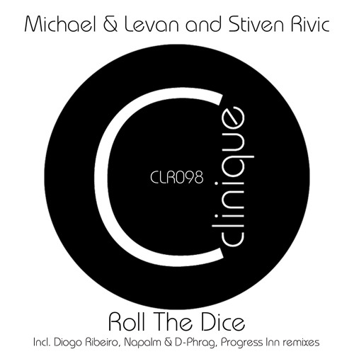[CLR098] - Michael & Levan and Stiven Rivic - Roll The Dice EP