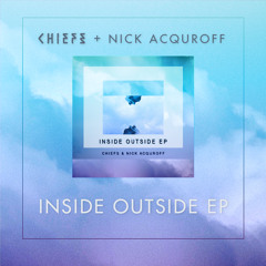 Chiefs - Inside Out (Lazerdisk Remix) [Thissongissick.com Premiere]