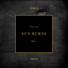 Till The Sun Burns Out (Zeiner Remix)