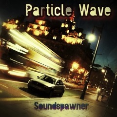 Soundspawner - Particle Wave (Original mix)